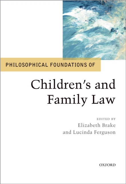 Philosophical Foundations of Children's and Family Law, EPUB eBook