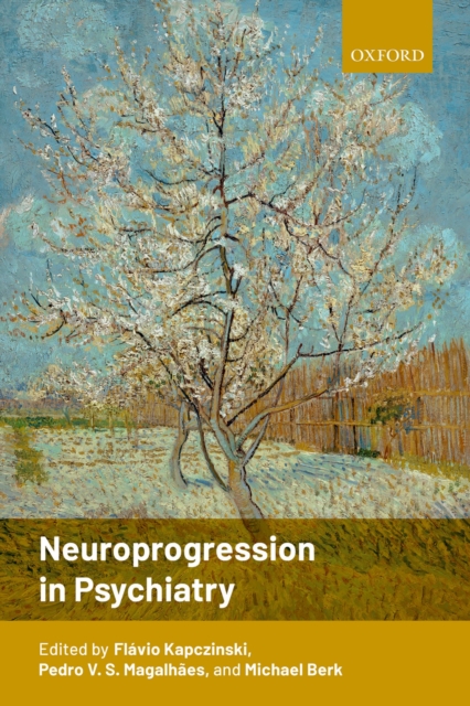 Neuroprogression in Psychiatry, PDF eBook