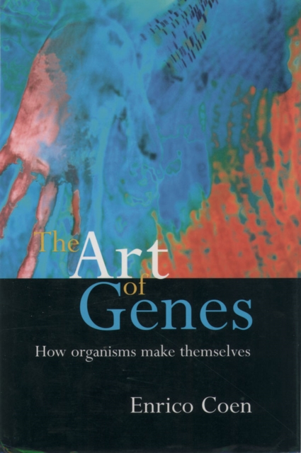 The Art of Genes : How Organisms Make Themselves, EPUB eBook