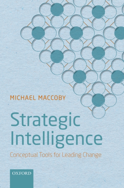 Strategic Intelligence : Conceptual Tools for Leading Change, PDF eBook