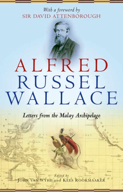 Alfred Russel Wallace : Letters from the Malay Archipelago, EPUB eBook