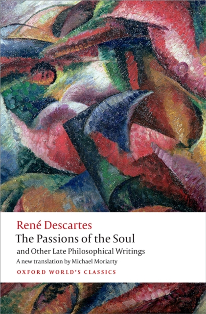 The Passions of the Soul and Other Late Philosophical Writings, EPUB eBook