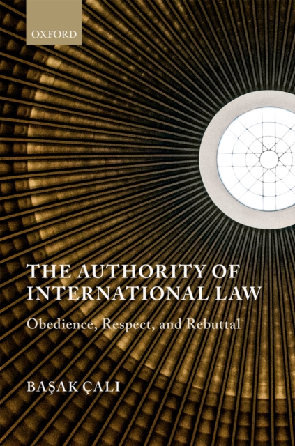 The Authority of International Law : Obedience, Respect, and Rebuttal, EPUB eBook