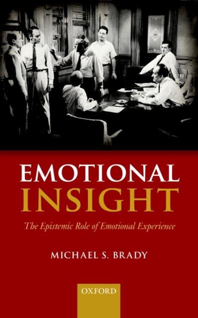 Emotional Insight : The Epistemic Role of Emotional Experience, PDF eBook