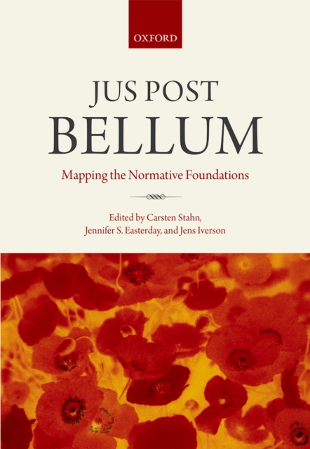 Jus Post Bellum : Mapping the Normative Foundations, EPUB eBook