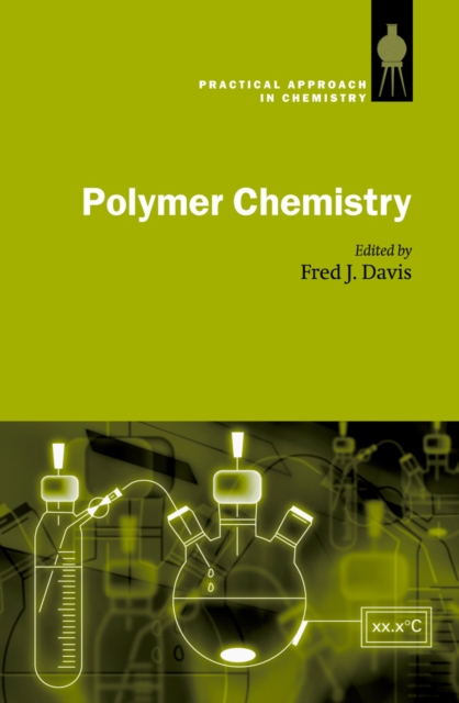 Polymer Chemistry : A Practical Approach, PDF eBook