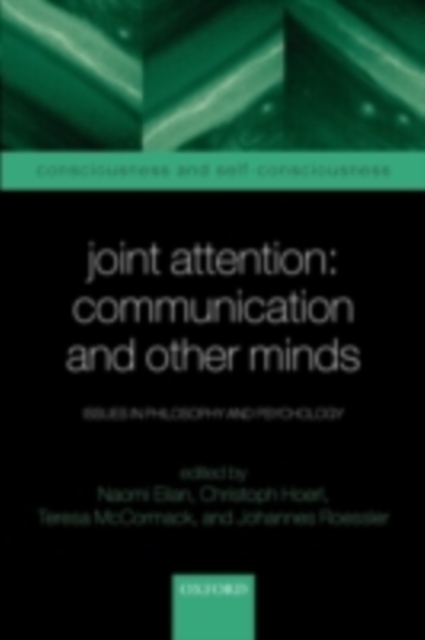 Joint Attention: Communication and Other Minds : Issues in Philosophy and Psychology, PDF eBook