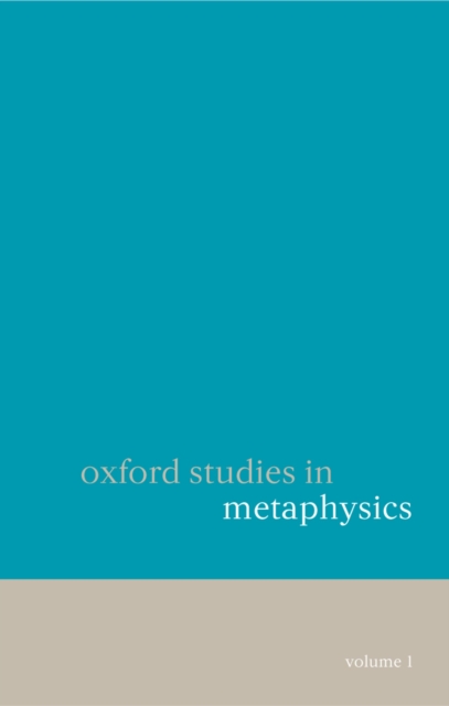 Oxford Studies in Metaphysics Volume 1, PDF eBook