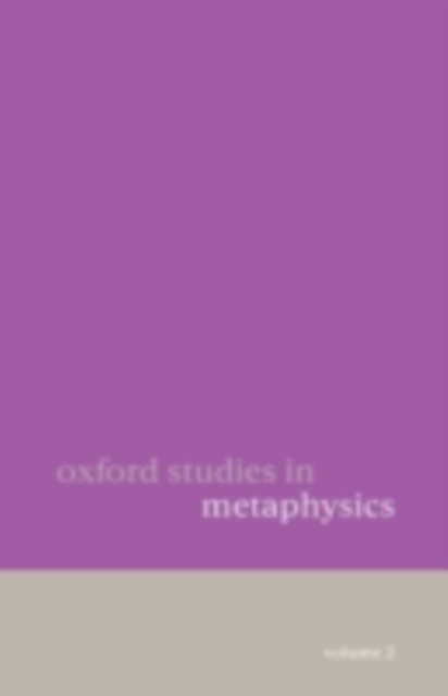 Oxford Studies in Metaphysics Volume 2, PDF eBook