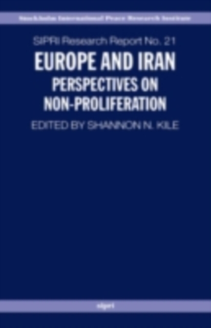 Europe and Iran : Perspectives on Non-Proliferation, PDF eBook