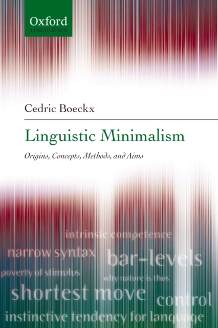 Linguistic Minimalism : Origins, Concepts, Methods, and Aims, PDF eBook