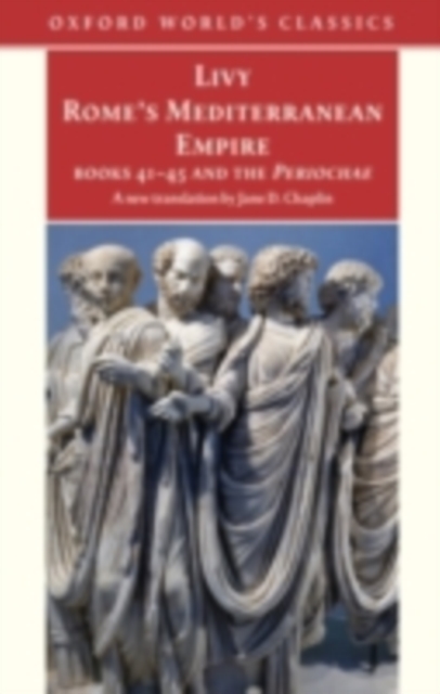 Rome's Mediterranean Empire : Books 41-45 and the Periochae, PDF eBook