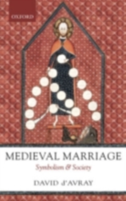 Medieval Marriage : Symbolism and Society, PDF eBook