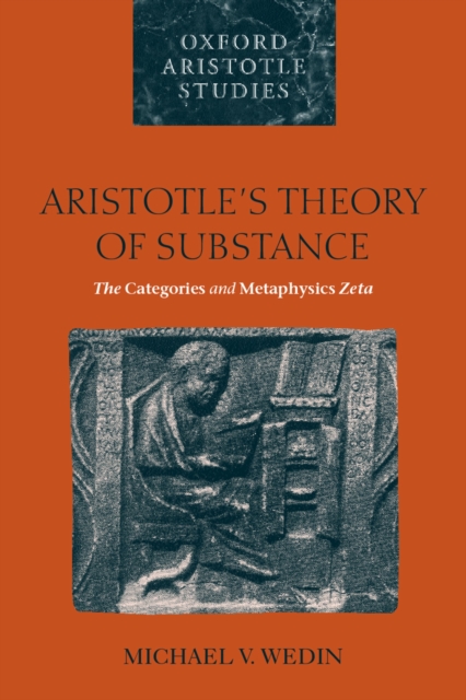 Aristotle's Theory of Substance : The Categories and Metaphysics Zeta, PDF eBook