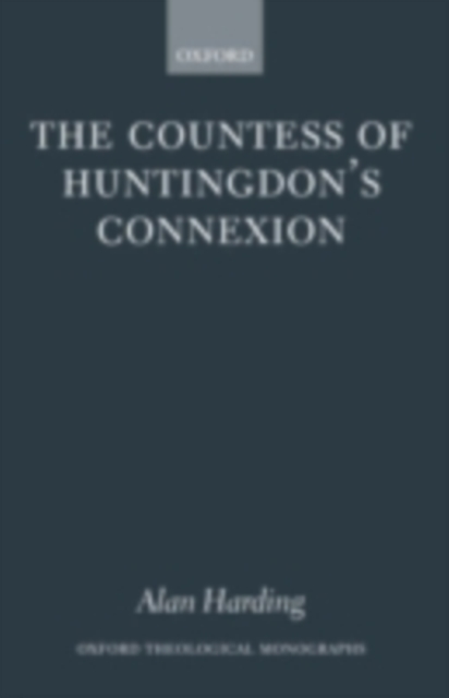 The Countess of Huntingdon's Connexion : A Sect in Action in Eighteenth-Century England, PDF eBook