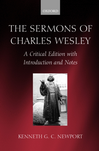The Sermons of Charles Wesley : A Critical Edition with Introduction and Notes, PDF eBook