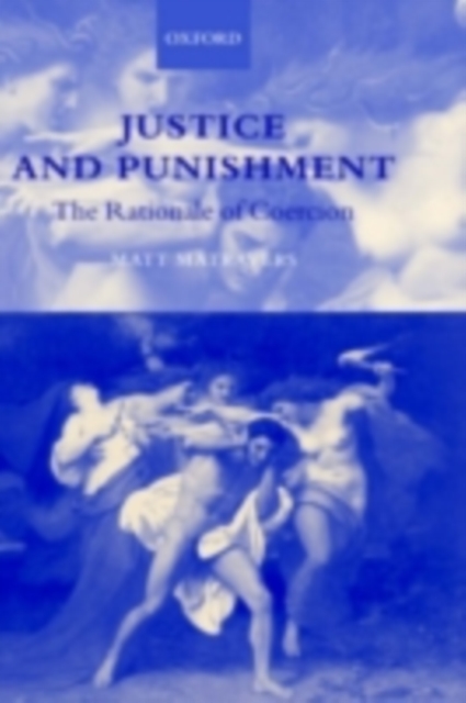 Justice and Punishment : The Rationale of Coercion, PDF eBook