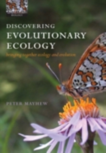 Discovering Evolutionary Ecology : Bringing together ecology and evolution, PDF eBook