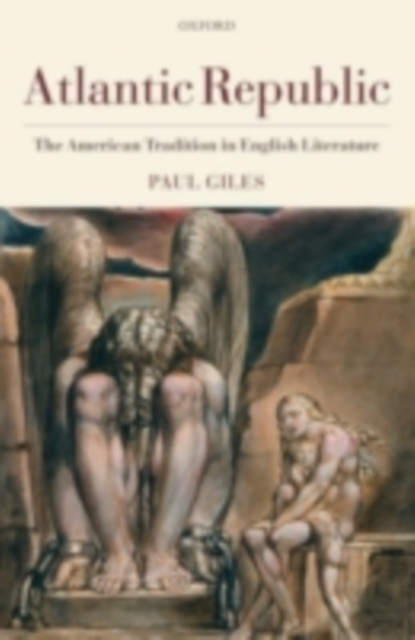Atlantic Republic : The American Tradition in English Literature, PDF eBook