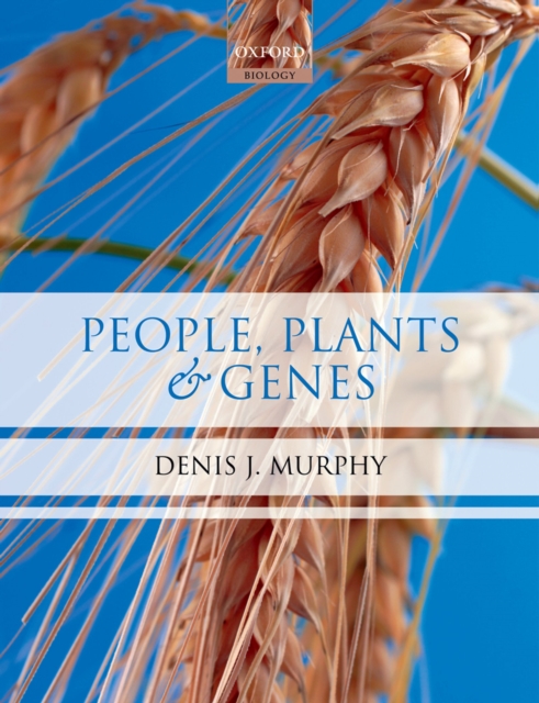 People, Plants and Genes : The Story of Crops and Humanity, PDF eBook