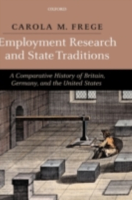 Employment Research and State Traditions : A Comparative History of Britain, Germany, and the United States, PDF eBook