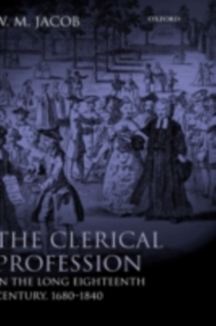 The Clerical Profession in the Long Eighteenth Century, 1680-1840, PDF eBook