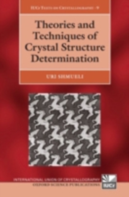 Theories and Techniques of Crystal Structure Determination, PDF eBook