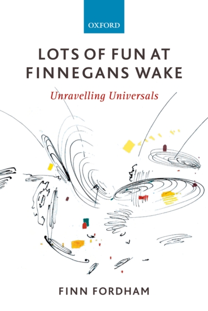 Lots of Fun at Finnegans Wake : Unravelling Universals, PDF eBook