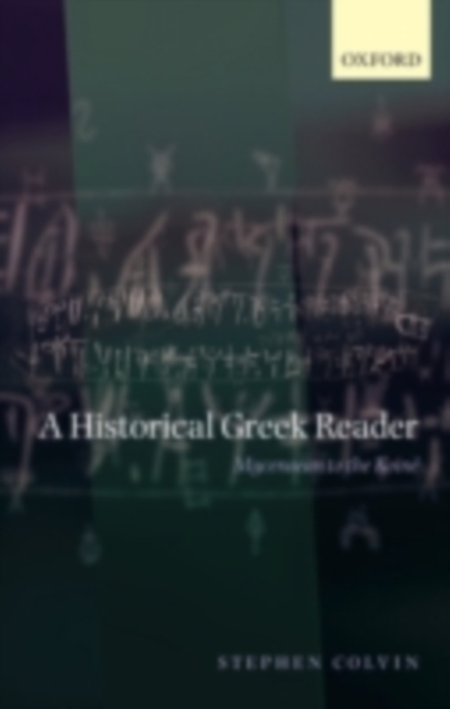 A Historical Greek Reader : Mycenaean to the Koine, PDF eBook