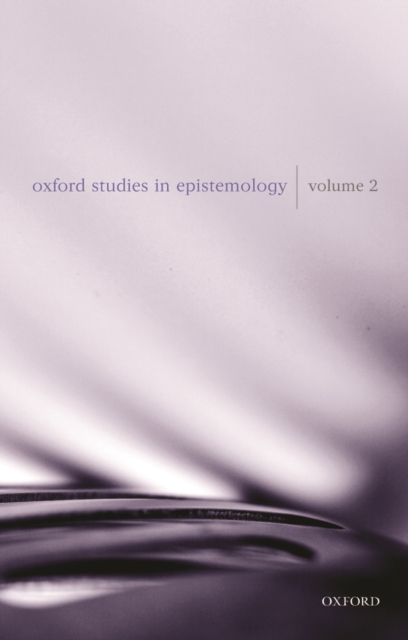 Oxford Studies in Epistemology : Volume 2, PDF eBook