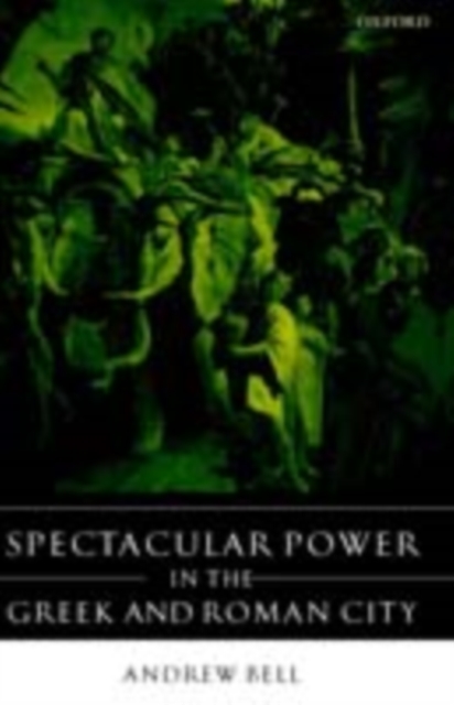Spectacular Power in the Greek and Roman City, PDF eBook