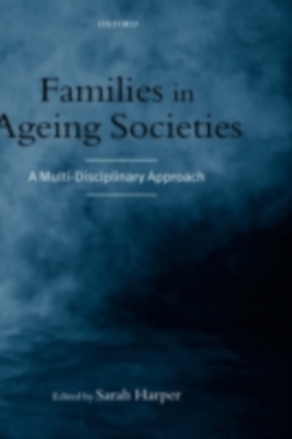 Families in Ageing Societies : A Multi-Disciplinary Approach, PDF eBook