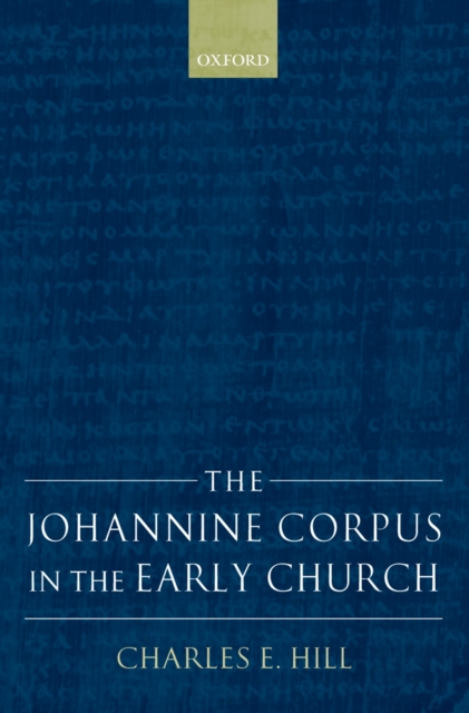 The Johannine Corpus in the Early Church, PDF eBook