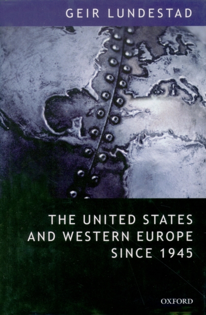 The United States and Western Europe Since 1945 : From "Empire" by Invitation to Transatlantic Drift, PDF eBook