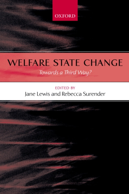 Welfare State Change : Towards a Third Way?, PDF eBook
