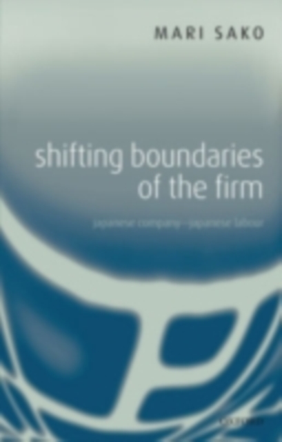Shifting Boundaries of the Firm : Japanese Company - Japanese Labour, PDF eBook