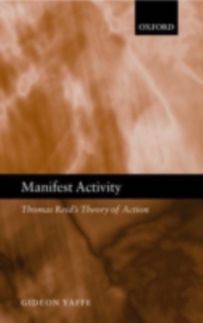 Manifest Activity : Thomas Reid's Theory of Action, PDF eBook