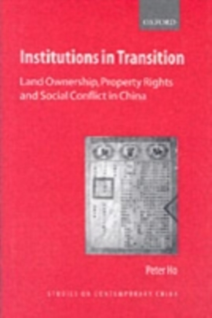Institutions in Transition : Land Ownership, Property Rights, and Social Conflict in China, PDF eBook