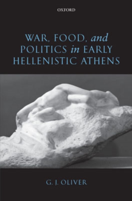 War, Food, and Politics in Early Hellenistic Athens, PDF eBook