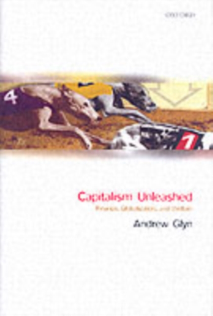 Capitalism Unleashed : Finance, Globalization, and Welfare, PDF eBook