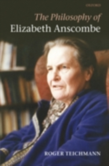 The Philosophy of Elizabeth Anscombe, PDF eBook