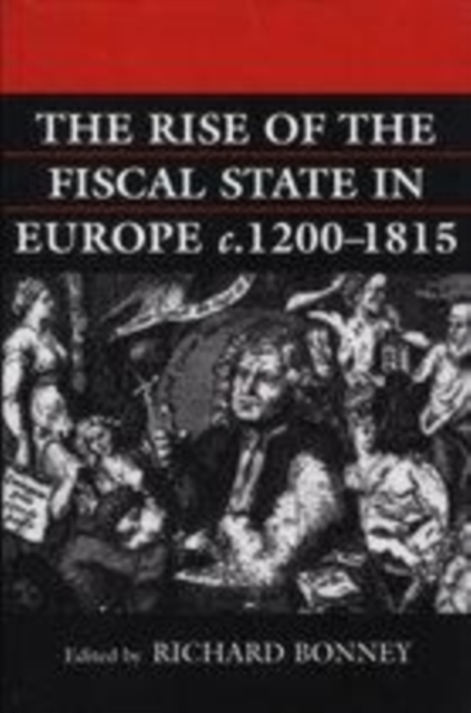 The Rise of the Fiscal State in Europe c.1200-1815, PDF eBook