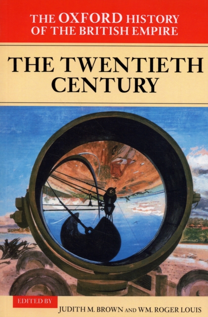 The Oxford History of the British Empire: Volume IV: The Twentieth Century, PDF eBook