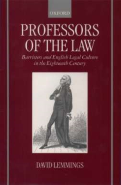 Professors of the Law : Barristers and English Legal Culture in the Eighteenth Century, PDF eBook