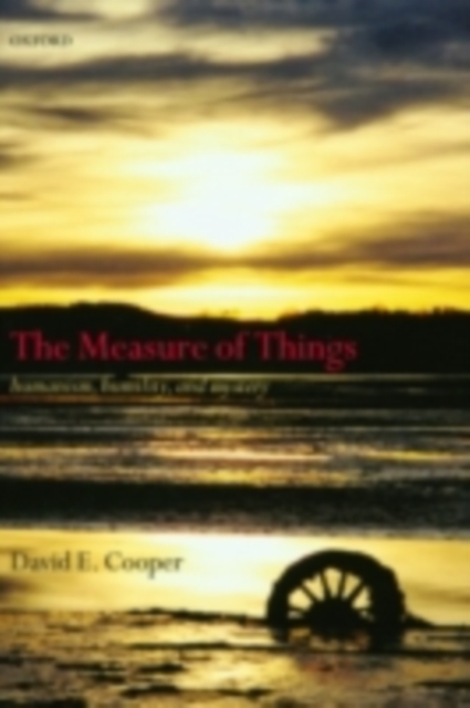 The Measure of Things : Humanism, Humility, and Mystery, PDF eBook