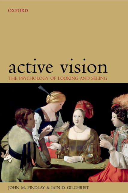 Active Vision : The Psychology of Looking and Seeing, PDF eBook
