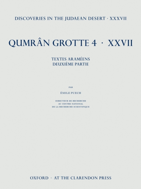 Discoveries in the Judaean Desert XXXVII : Qumran Grotte 4.XXVII Textes en Arameen, deuxieme partie, PDF eBook