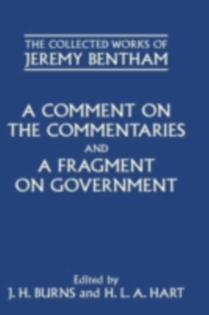 A Comment on the Commentaries and A Fragment on Government, PDF eBook