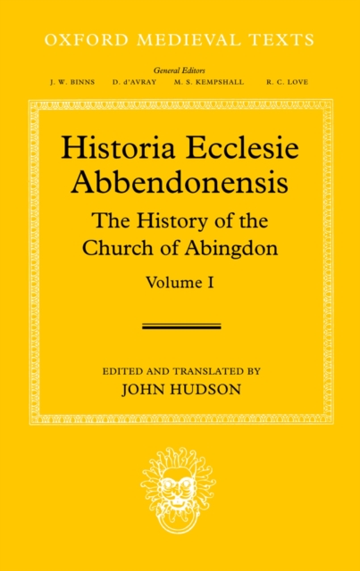 Historia Ecclesie Abbendonensis : The History of the Church of Abingdon, Volume I, PDF eBook