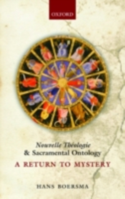 Nouvelle Theologie and Sacramental Ontology : A Return to Mystery, PDF eBook